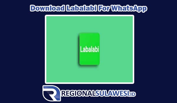 Tempat Untuk Download Labalabi For WhatsApp Mod Apk Versi Terbaru 2023